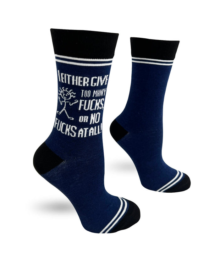 I Either Give Too Many Fucks or No Fucks at All - Hey Now Unisex Crew Socks