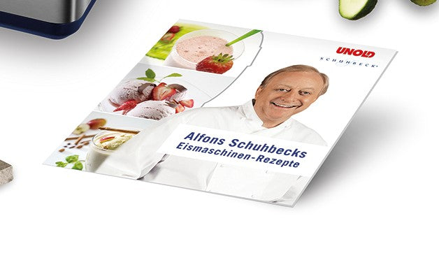 Das Cover zeigt Alfons Schuhbeck im weißen Kochmantel lächelnd, mit Bildern von Eis, Smoothie und Dessert. Titel: „Alfons Schuhbecks Eismaschinen-Rezepte.“ Oben ist das Unold-Logo. Produkt: Eismaschine Schuhbeck Exklusiv 1,5 L B-Ware.