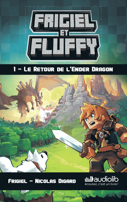 Frigiel et Fluffy 1 - Le Retour de l'Ender Dragon