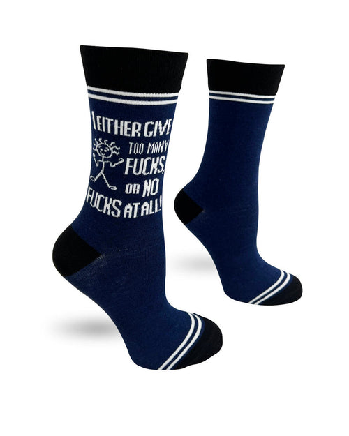 I Either Give Too Many Fucks or No Fucks at All - Hey Now Unisex Crew Socks