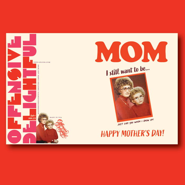 JUST LIKE MOM