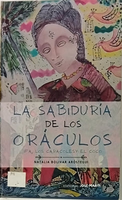 La Sabiduria de los Oraculos by Natalia Bolivar Arostegui